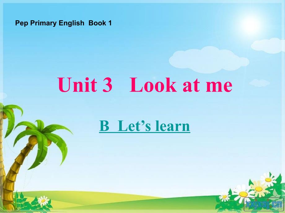 PEP小学英语三年级上册Unit 3 Look at me!课件_第1页