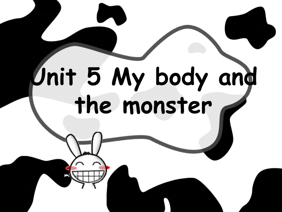 剑桥少儿英语一级上册Unit5MybodyandthemonsterPPT优秀课件_第1页