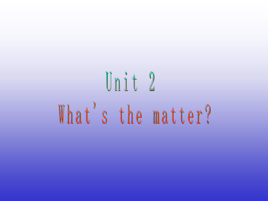 六年级下册Unit2What’sthematter_第1页