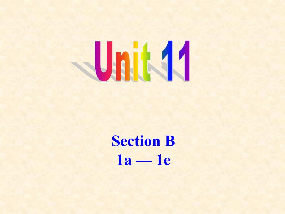 九年级英语unit11SectionB1a1e课件_第1页