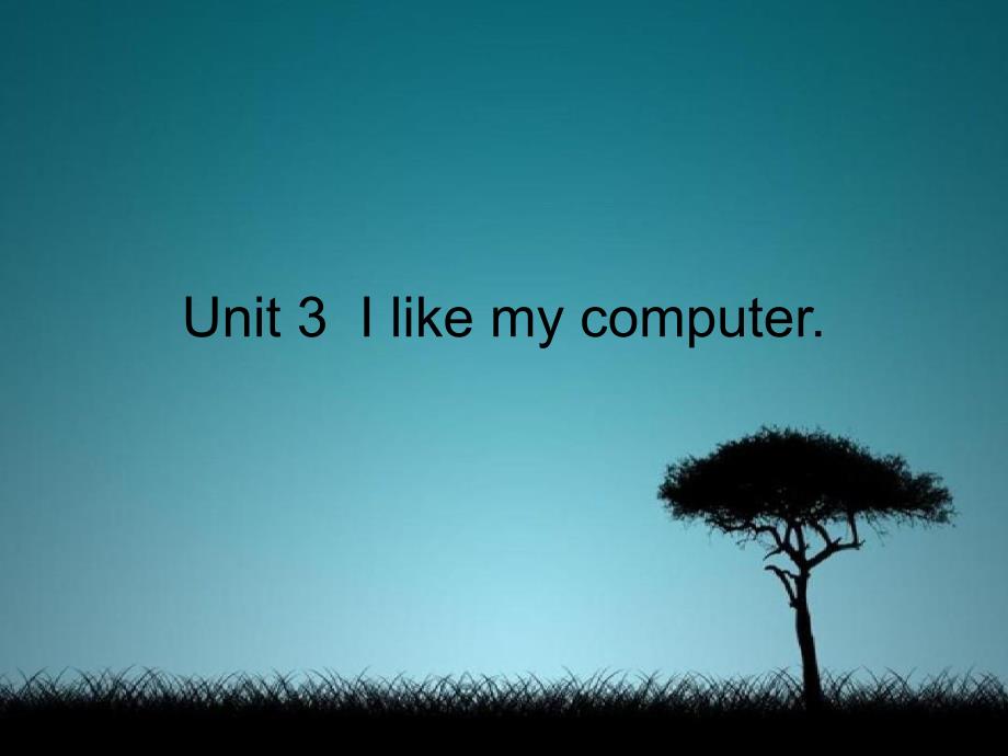 六年级英语上册Unit3Ilikemycomputer课件1湘少版_第1页