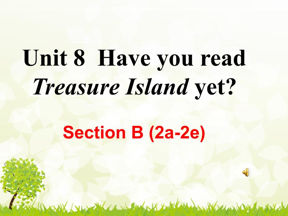 Unit-8-Have-you-read-Treasure-Island-yet-优质课公开课ppt课件_第1页