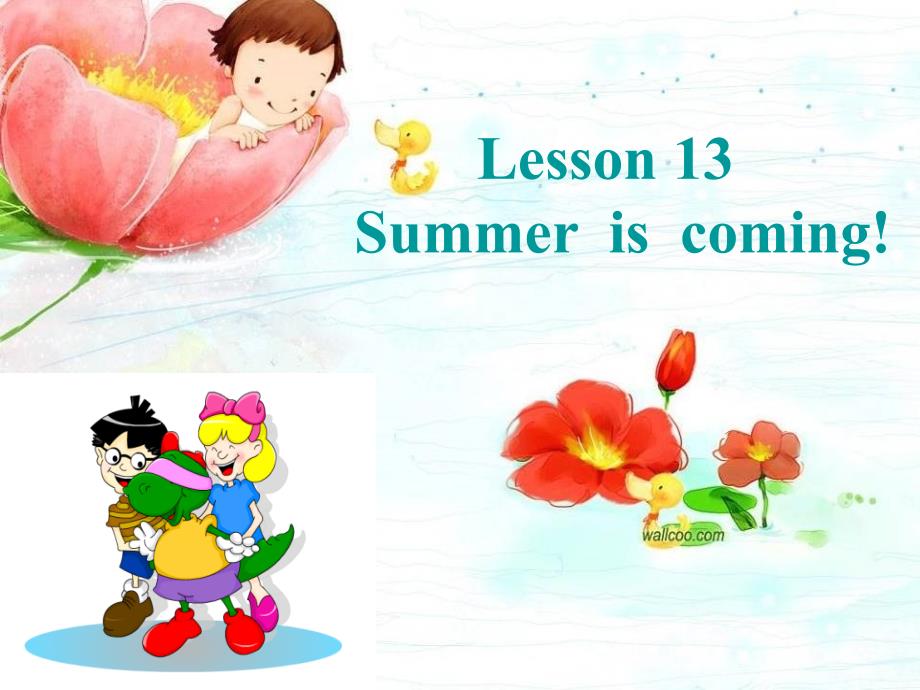 新冀教版六年级英语下册Unit3WhatWillYouDoThisSummer.Lesson13SummerIsComing.课件17_第1页