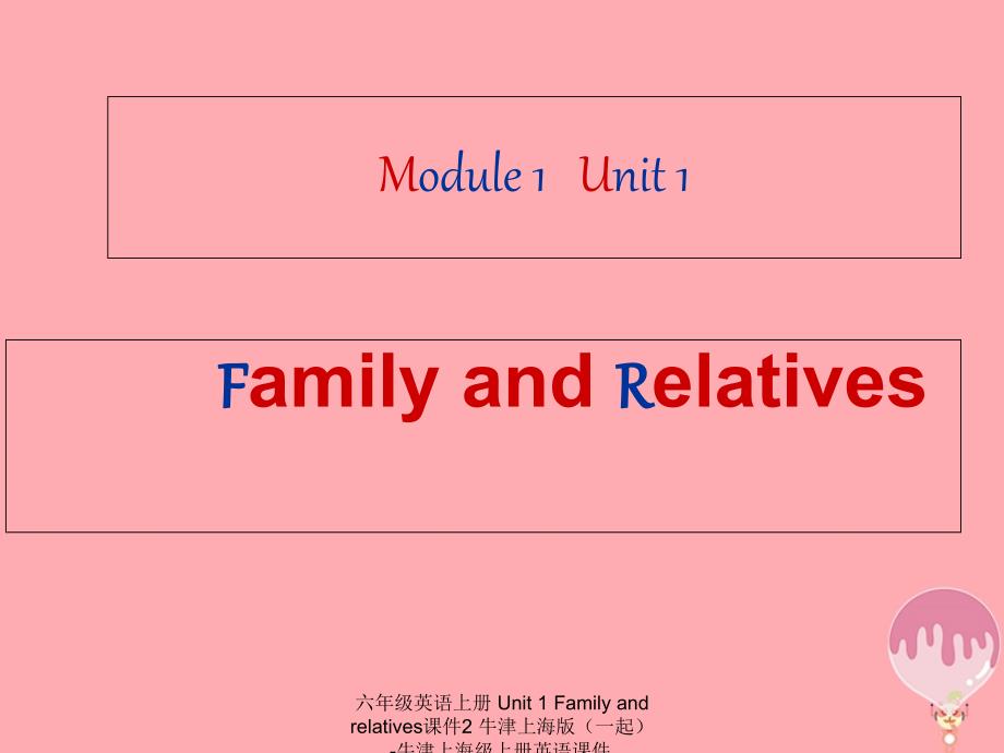 最新六年级英语上册Unit1Familyandrelatives课件2_第1页