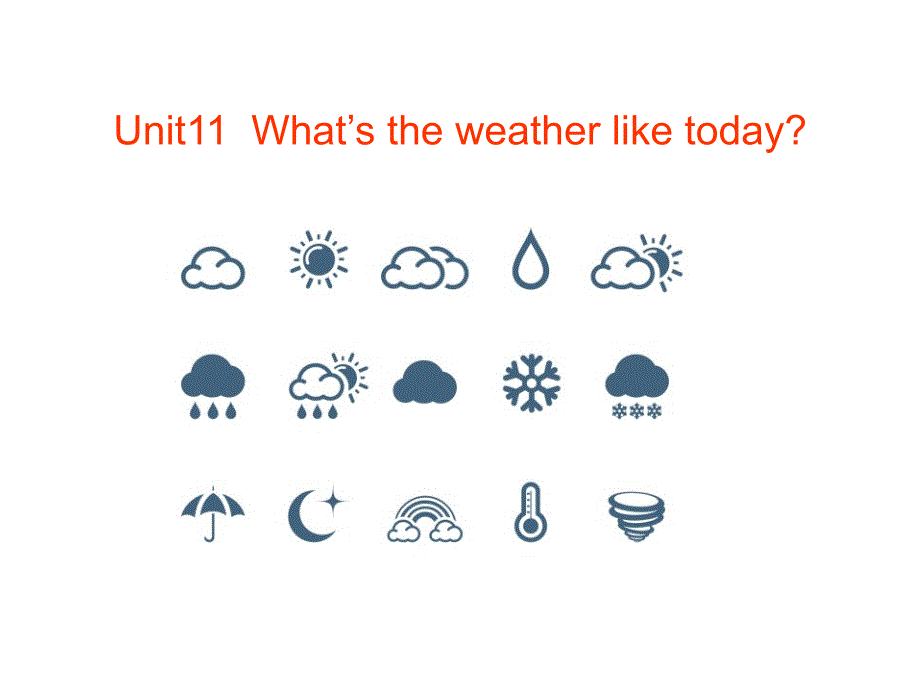 Unit11What’stheweatherliketoday_第1页