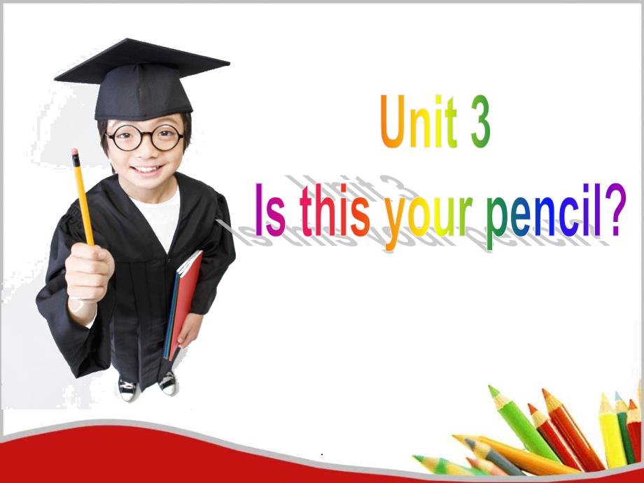 新人教版七年级上unit3-Is-this-your-pencil？全单元精ppt课件_第2页