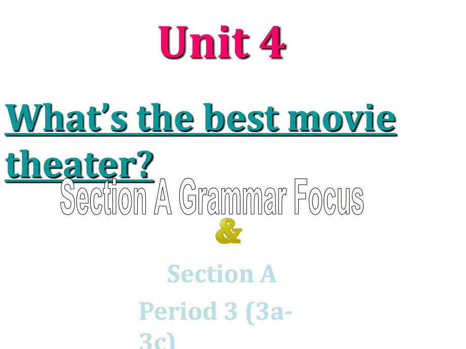 2013八年级英语Unit4What’sthebestmovietheater课件3a_3c_第1页