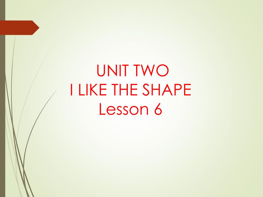 UNIT-TWO-I-LIKE-THE-SHAPE-Lesson-6-ppt课件-1-优质公开课-北京一起3下_第1页