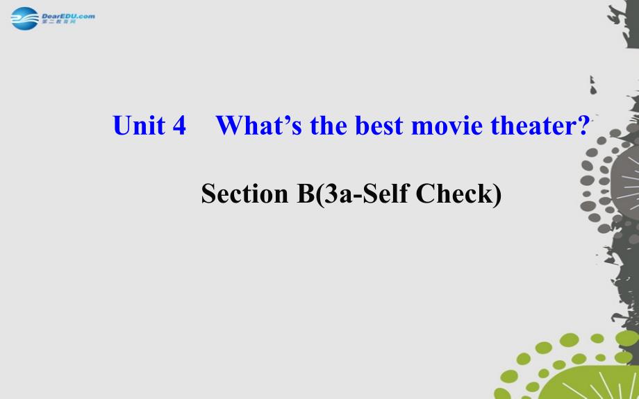 八年级英语上册 Unit 4 What’s the best movie theater？Section B（3a—Self Check）课件_第2页