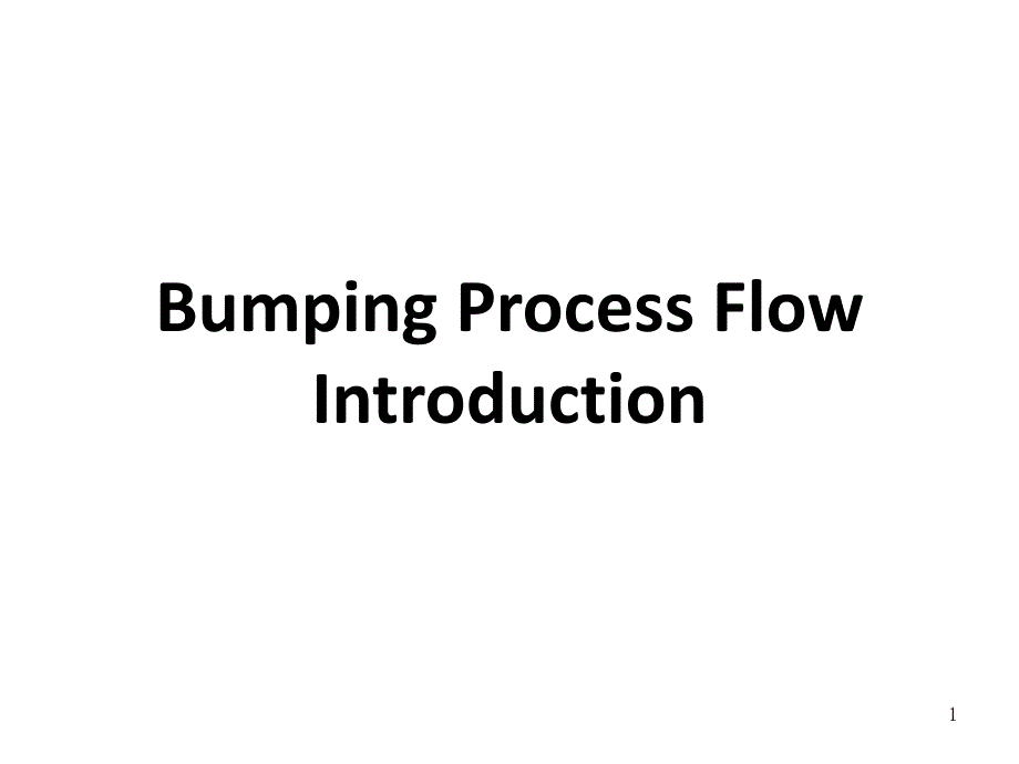 WLCSP--Bumping-Process-FlowPPT优秀课件_第1页