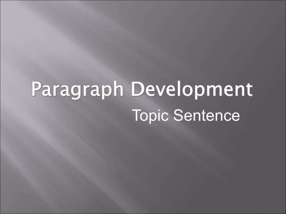 Writingtopicsentenceparagraph主题句和段落PPT优秀课件_第1页