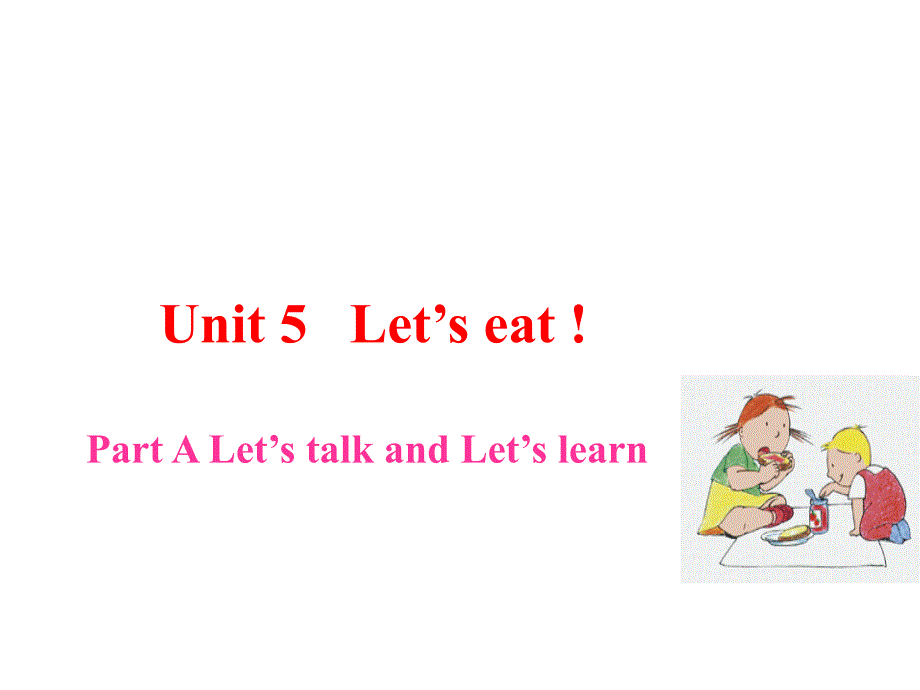 三年级上册英语课件－Unit5 Let39;s eat!｜人教PEP (共40张PPT)_第1页