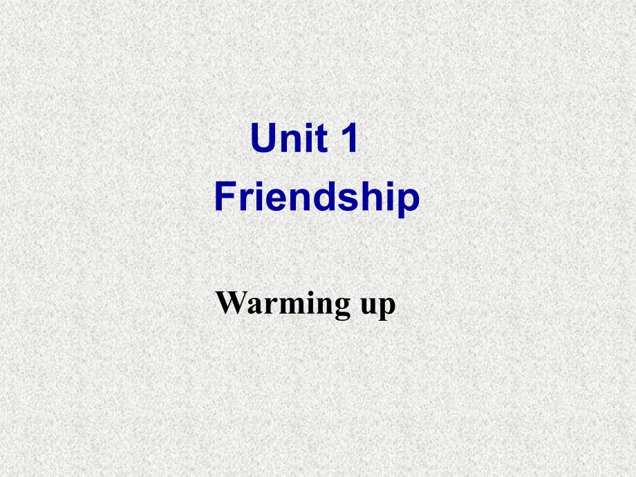 高中人教版英语必修一课件：unit 1 friendship section a warming up and reading2_第2页