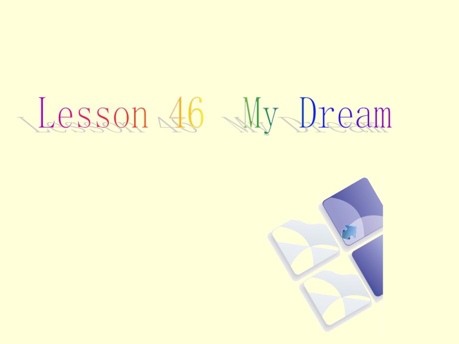 《Lesson46》课件(县四中魏婷婷)_第1页