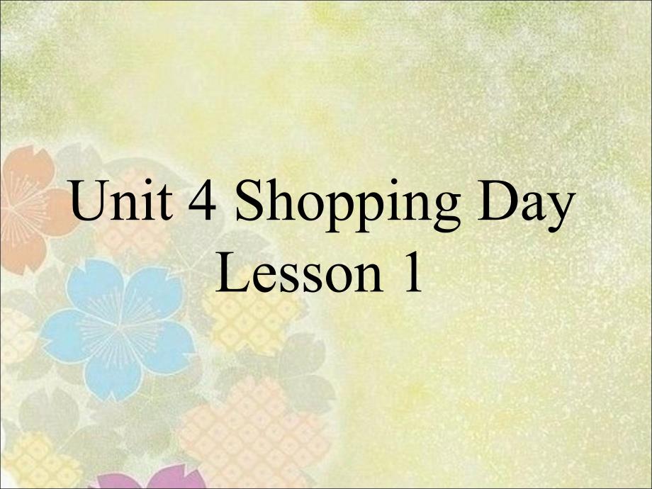 五年级上册英语课件Unit 4 Shopping DayLesson 1 3｜人教新起点(共15张PPT)_第1页