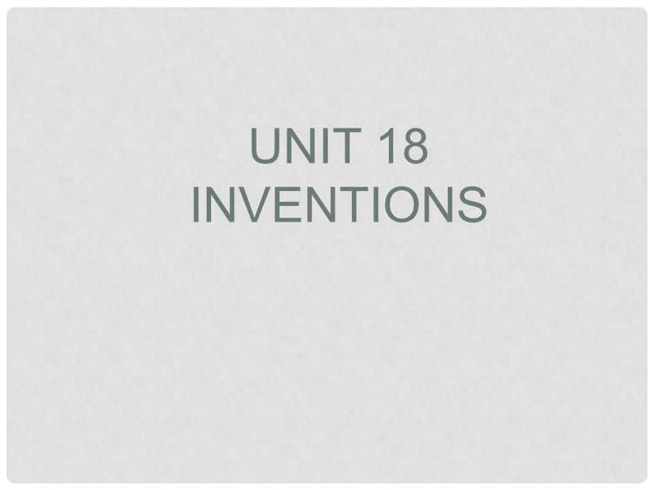 高二英语Unit（18） Inventions教案 人教版Unit 18 Inventions_第1页