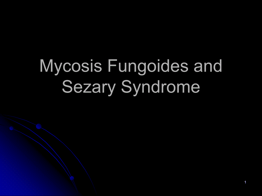 MycosisFungoidesandSezarySyndrome_第1页