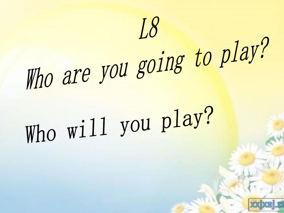 科普版英语六下Lesson 8Who are you going to play课件1_第1页