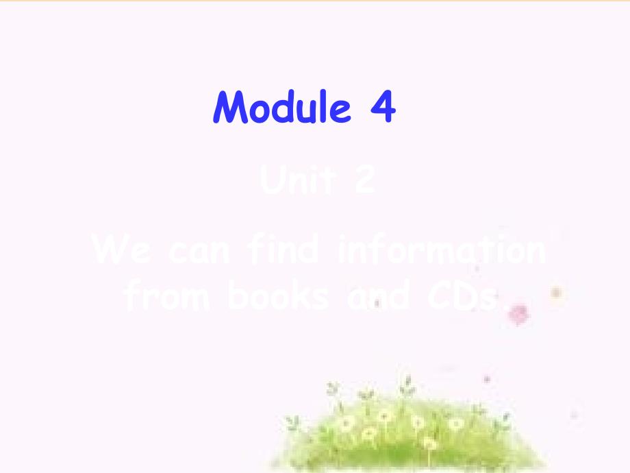 2022春五年级英语下册 Module 4 Unit 2《We can find information from books and CDs》课件3 （新版）外研版_第4页