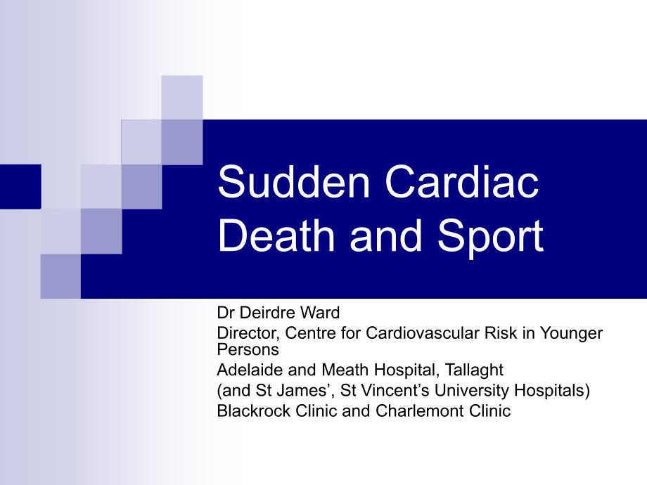 Sudden Cardiac DeathUniversity College DublinUCD is …心脏性猝死都柏林学院大学是…_第1页