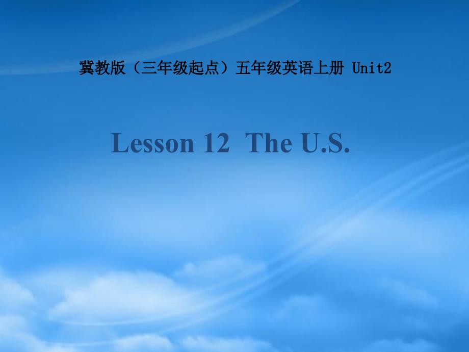 五级英语上册unit2Lesson12TheUS课件1冀教_第1页