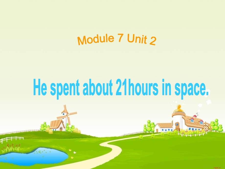 He_spent_about_twenty-one_hours_in_space课件[1]_第3页