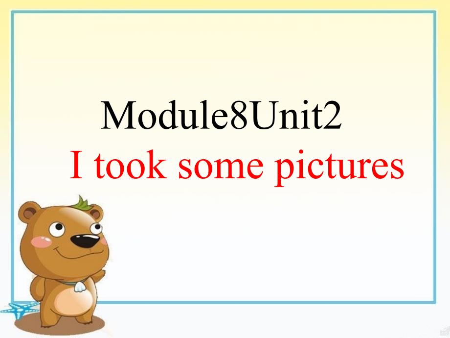 四年级下册英语课件Module8Unit2Itooksomepictures外研版三起共14张PPT_第1页