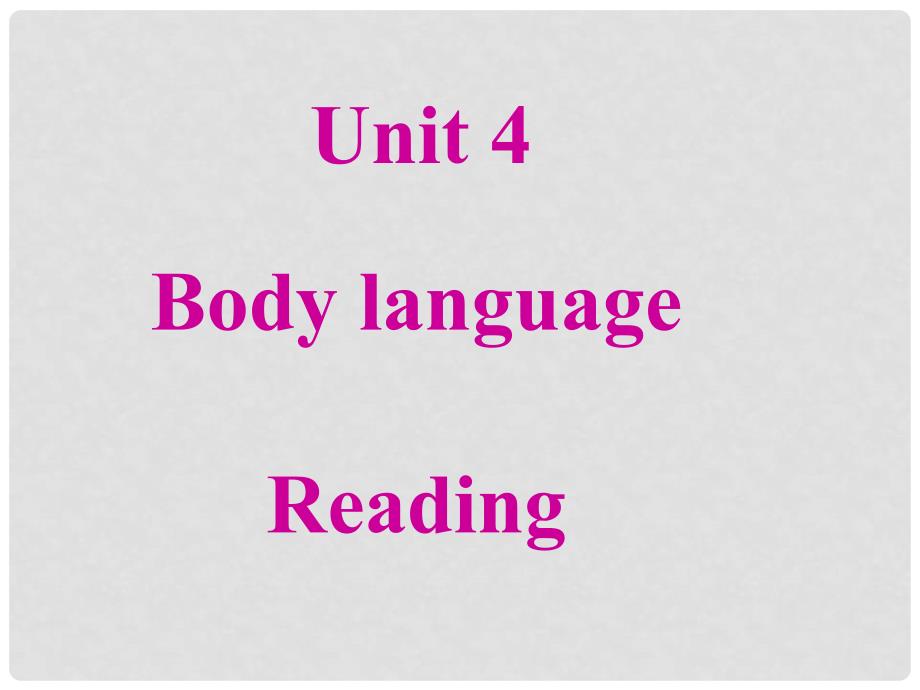 高中英语 Unit4 Body language Grammarreading课件 新人教版必修4_第1页