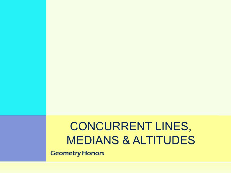 Concurrent Lines, Medians amp; AltitudesCunninghamWAHS…行线中线amp；海拔cunninghamwahs—…_第1页