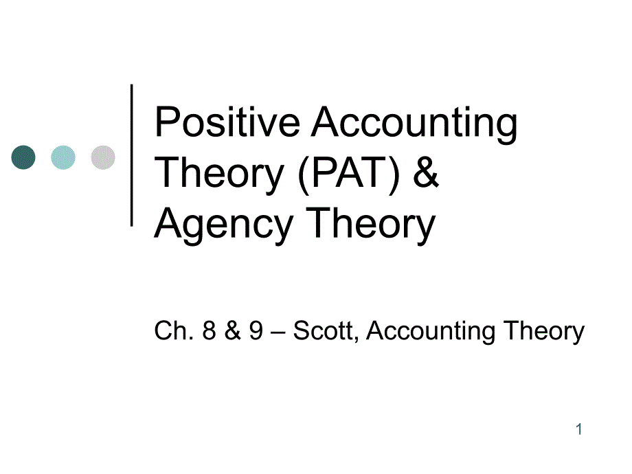 财务会计理论(司可脱)文件Principal-Agent Theory &amp; PAT (for students)_第1页