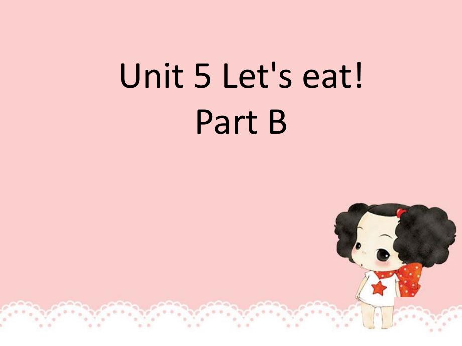 人教版(PEP版)英语三年级上册Unit-5-Let-s-eat--Part-B--2公开课ppt课件_第1页