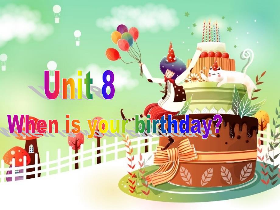 人教版七年级英语上册教学课件：Unit8Whenisyourbirthday（共43张PPT）_第1页