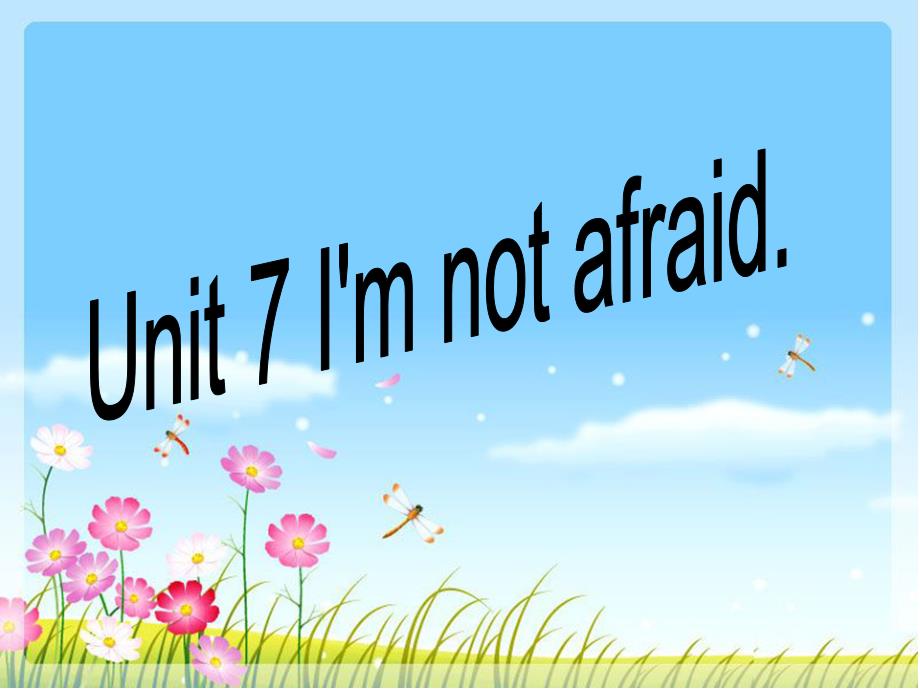 六年级下册Unit7I&#39;mnotafraid_第1页