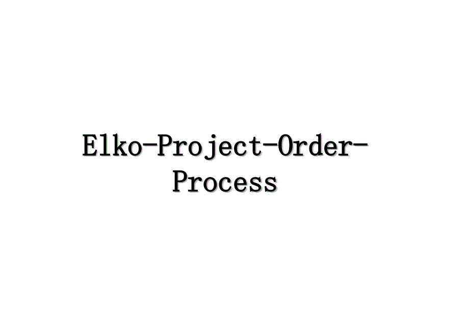 Elko-Project-Order-Process_第1页