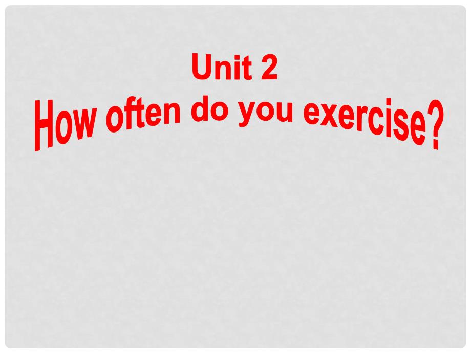 陕西省汉中市佛坪县初级中学八年级英语上册 Unit 2 How often do you exercise Period 4课件 （新版）人教新目标版_第1页