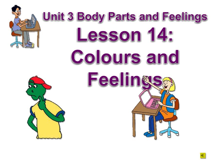 Unit3BodyPartsandFeelingsLesson14ColoursandFeelings精美课件（新版）冀教版_第1页