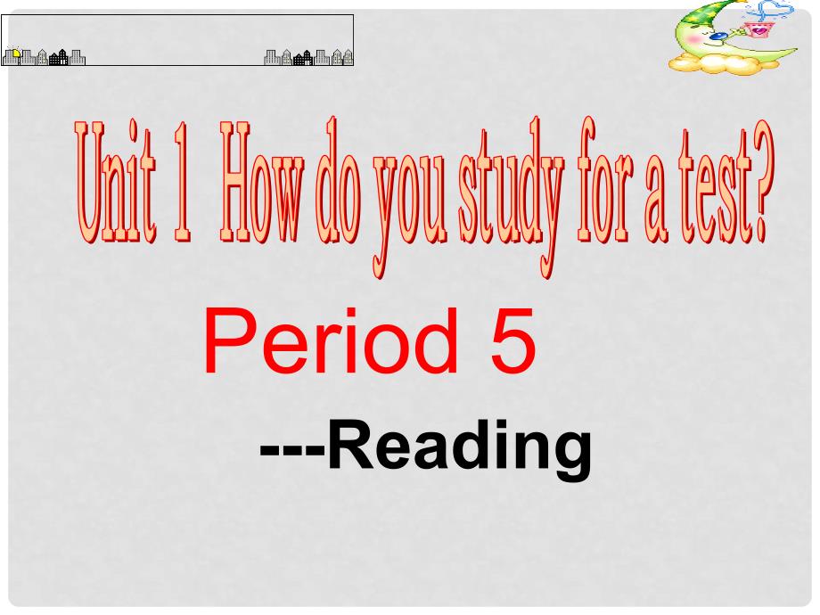 浙江省台州市黄岩区头陀镇中学九年级英语 Unit 1 How do you study for a test Period 5单元课件 人教新目标版_第1页