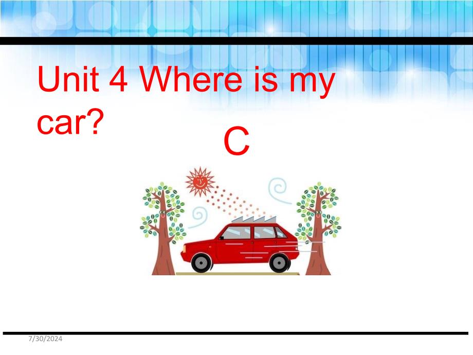 三年级下册英语课件-Unit 4 Where is my car C_人教（PEP）（2014秋） (共22张PPT)_第1页