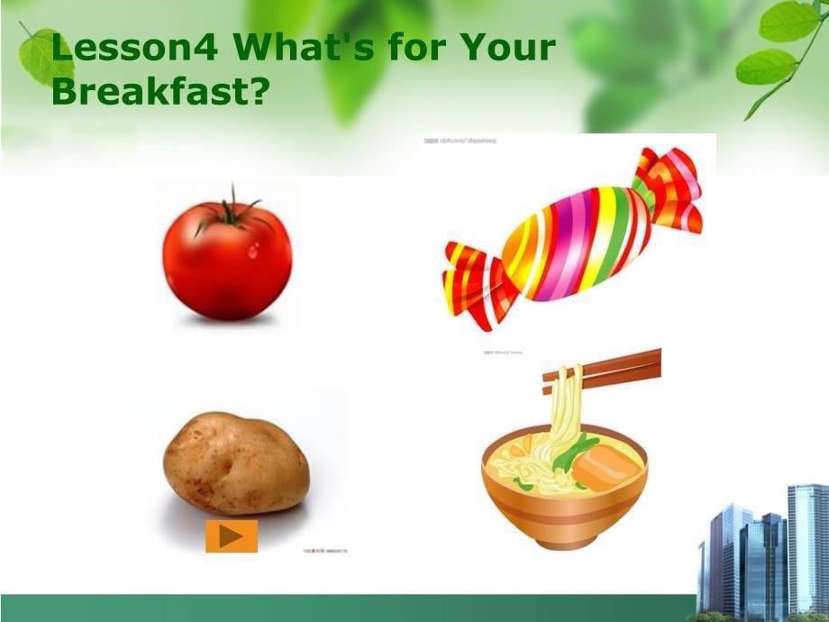 Lesson4WhatsforYourBreakfast757442小学英语_第5页