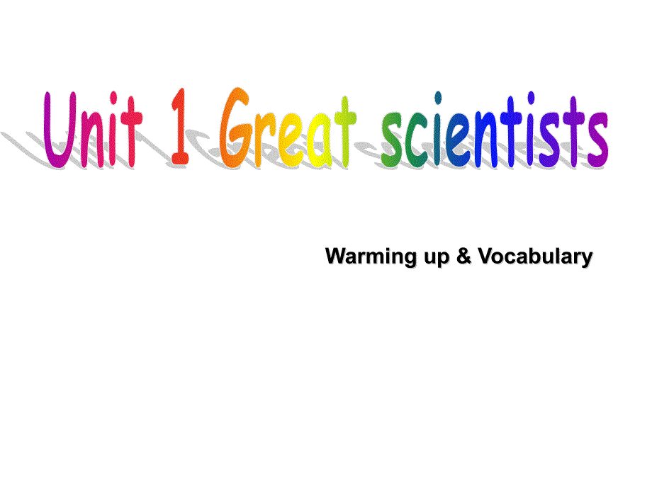 广东省广州市培才高级中学高中英语《Unit 1 Great scientists》Warming up &amp; vocabulary课件 新人教版必修5_第1页