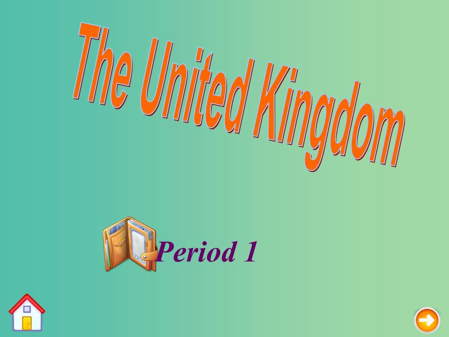 高中英语《2 The United Kingdom》period 1课件 新人教版必修5.ppt_第1页