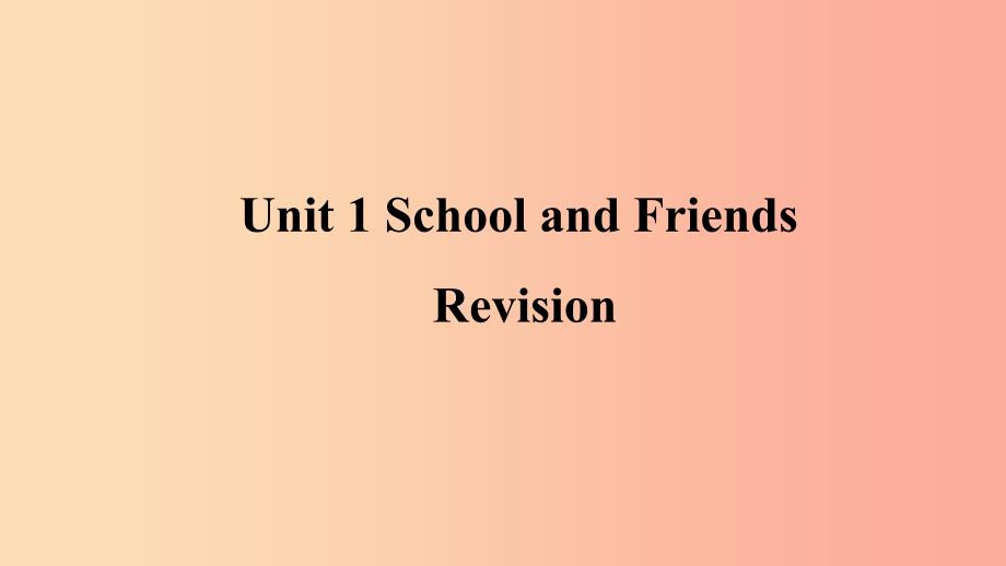 2019年秋季七年级英语上册Unit1SchoolandFriends复习课件新版冀教版.ppt_第1页