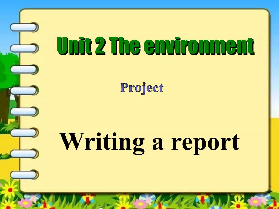 高中英语 Unit2 The environment Project课件2 牛津译林版必修5.ppt_第1页