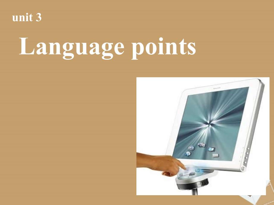 浙江省2022年高中英语Unit3languagepoints3课件新人教版必修2新人教版必修2_第1页