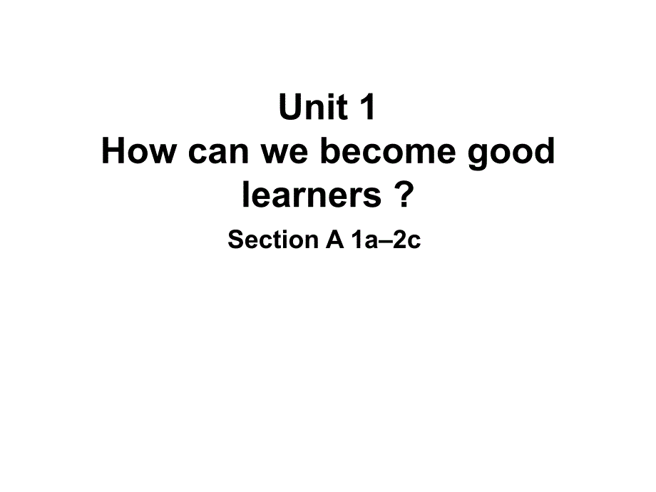 《Unit-1-How-can-we-become-good-learners-L1》ppt课件(新人教版九年级)_第1页