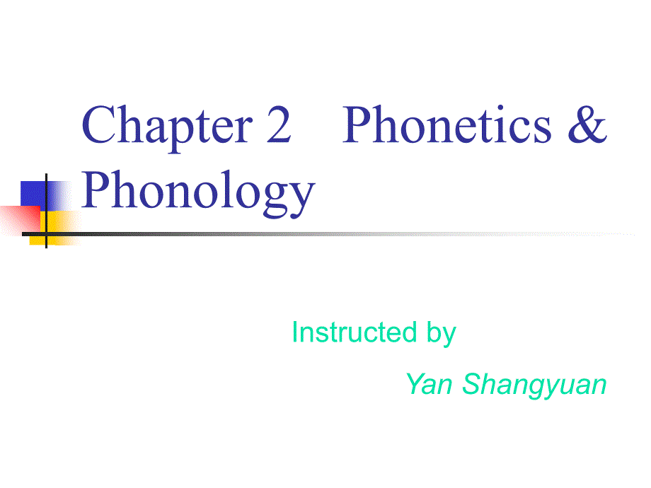 Chapter2PhoneticsPhonology语音学与音系学_第1页