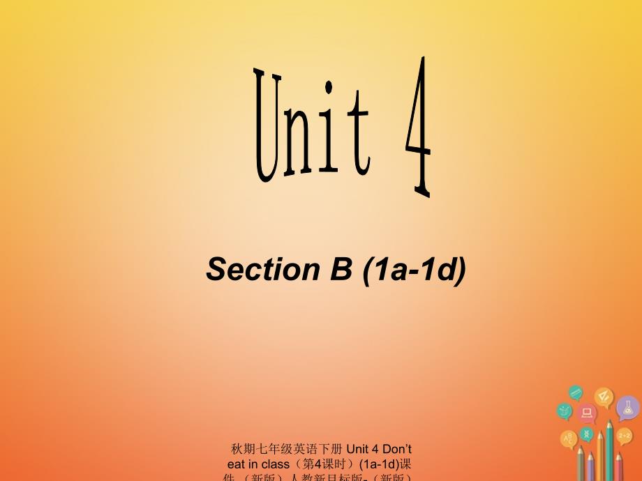 最新七年级英语下册Unit4Donteatinclass第4课时1a1d课件新版人教新目标版新版人教新目标级下册英语课件_第1页