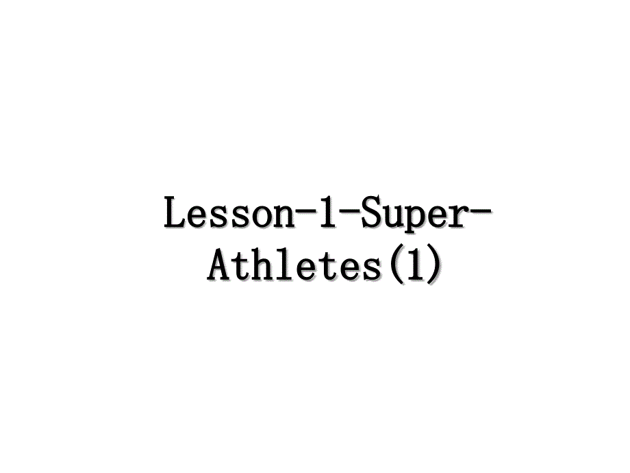 Lesson-1-Super-Athletes(1)_第1页