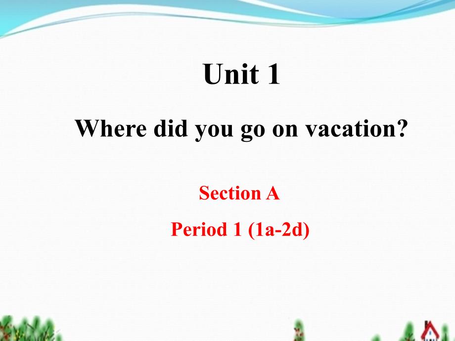 八年级上unit1wheredidyougoonvacationsectionA1_第1页