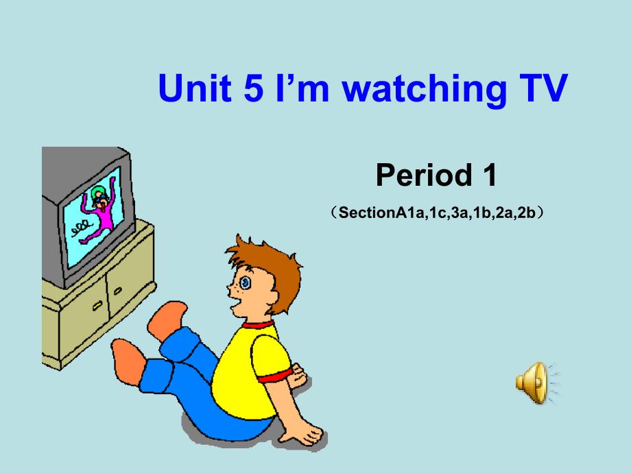 Unit6I’mwatchingTV(1)_第1页